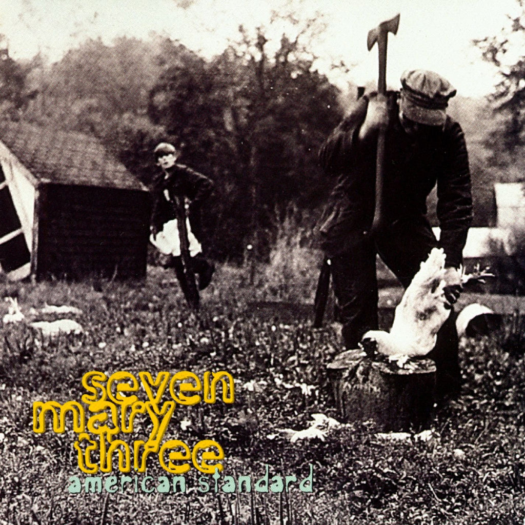 Seven Mary Three - American Standard