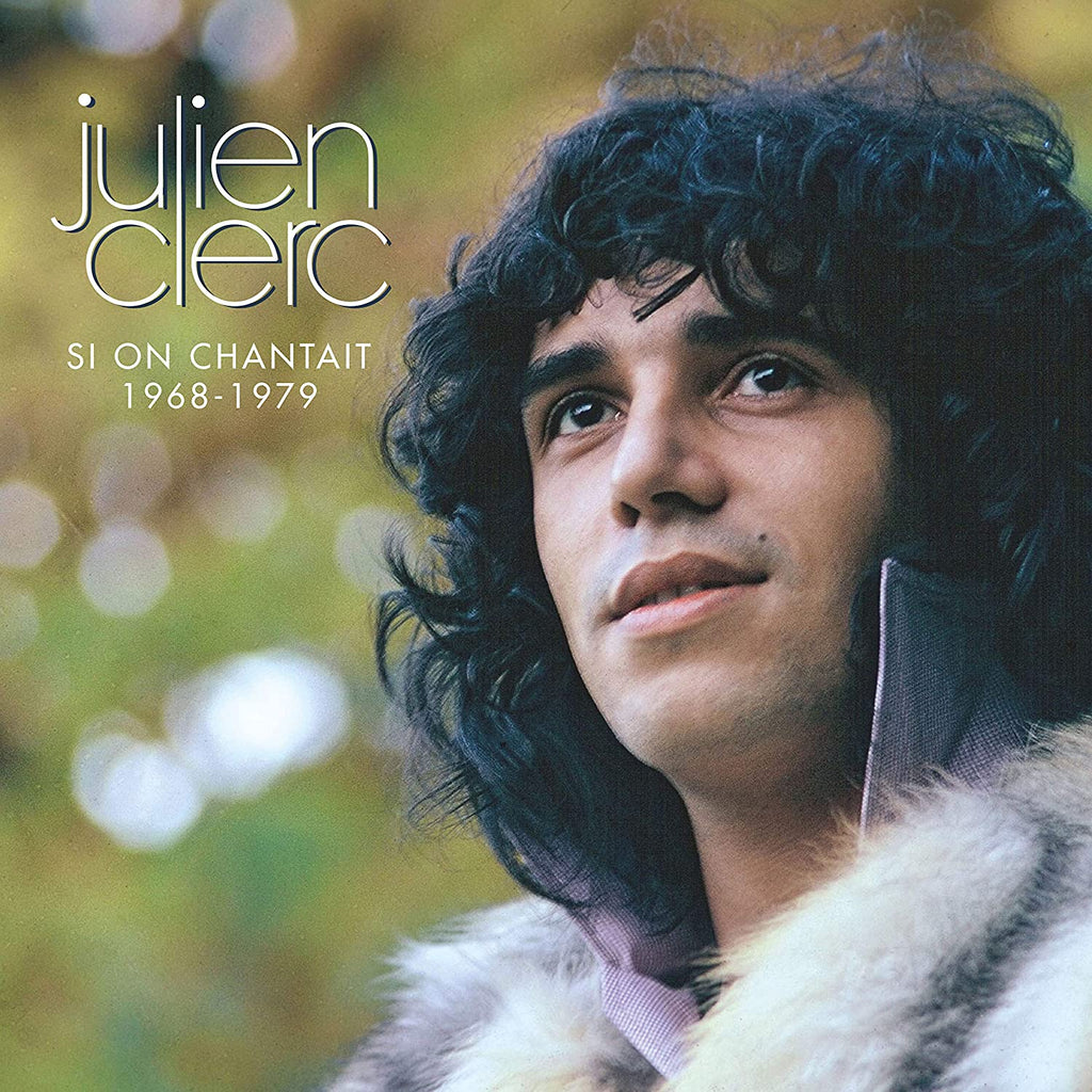 Julien Clerc - Si On Chantait (1968-1979)