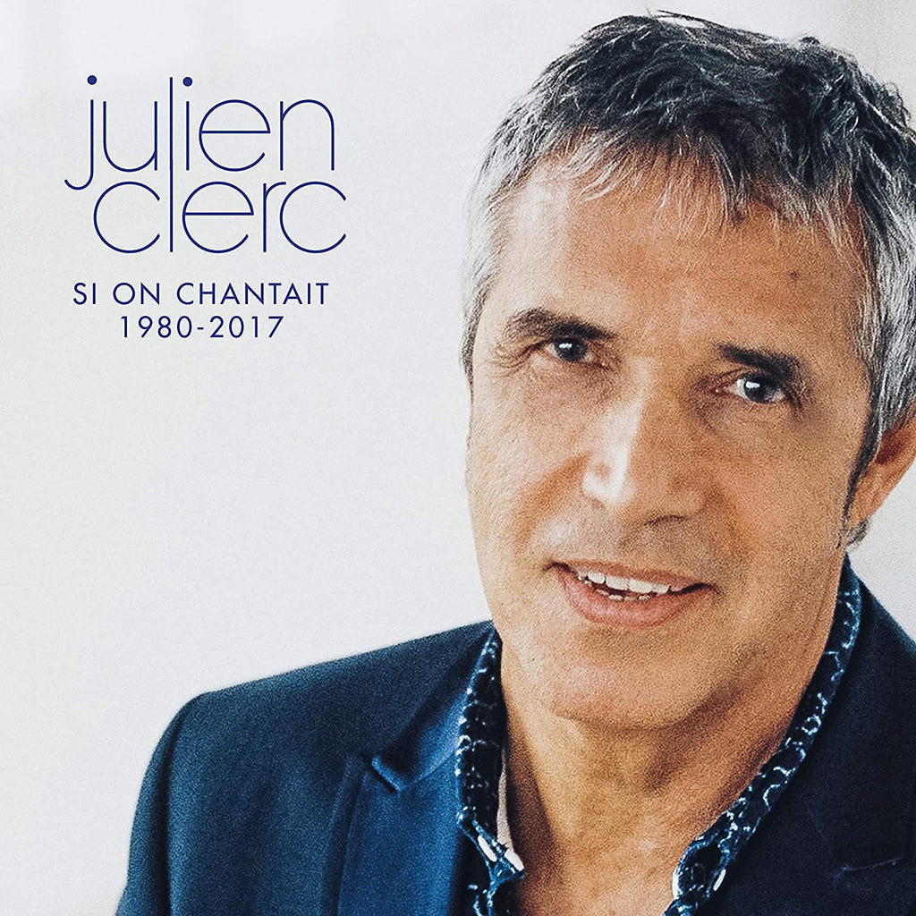 Julien Clerc - Si On Chantait: 1980-2017