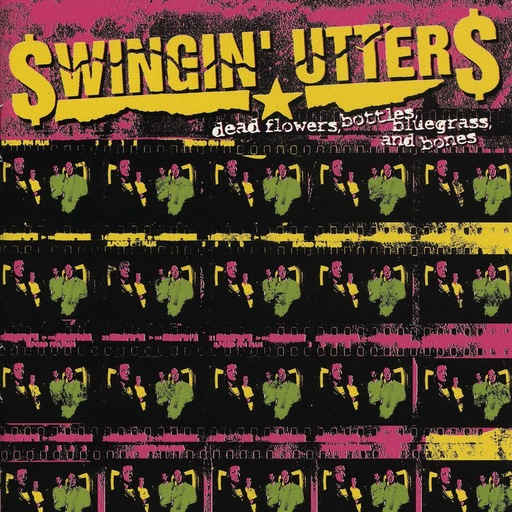 Swingin' Utters - Dead Flowers, Bottles, Bluegrass, and Bones