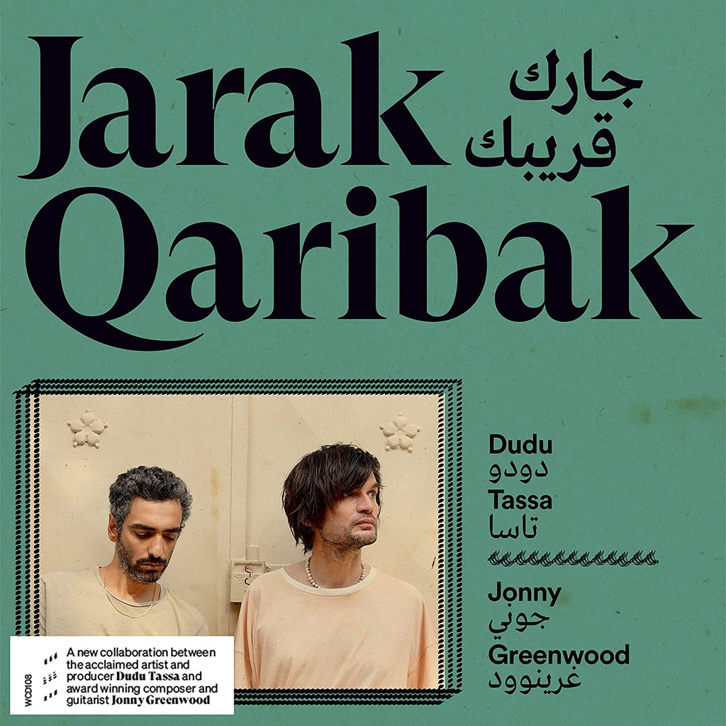 Dudu Tassa & Jonny Greenwood - Jarak Qaribak