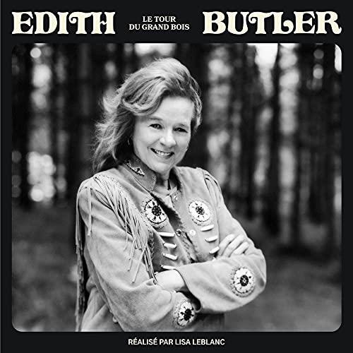 Edith Butler - Le Tour Du Grand Bois