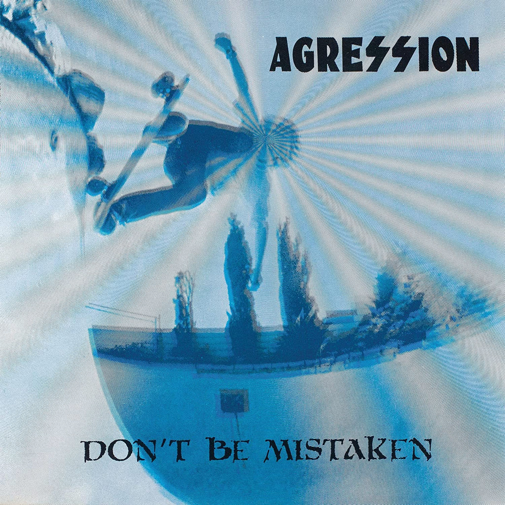 Agression - Don't Be Mistaken