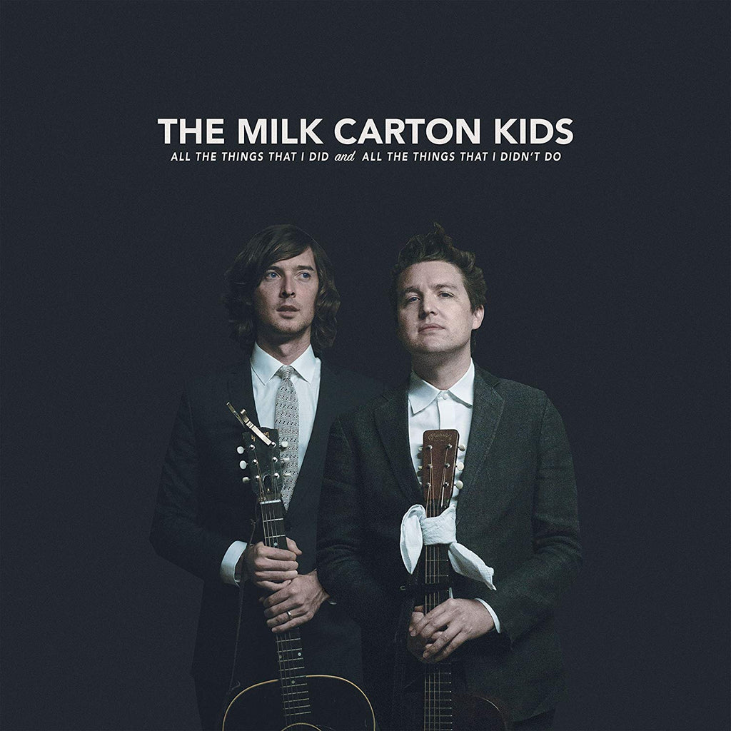 Milk Carton Kids - All the Things I Did And All the Things I Didn't Do (2LP)