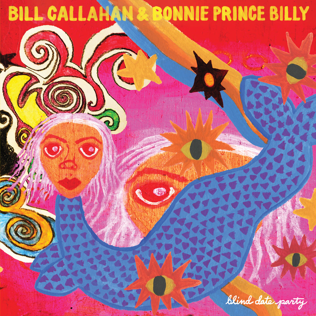 Bill Callahan & Bonnie Prince Billy - Blind Date Party (2LP)