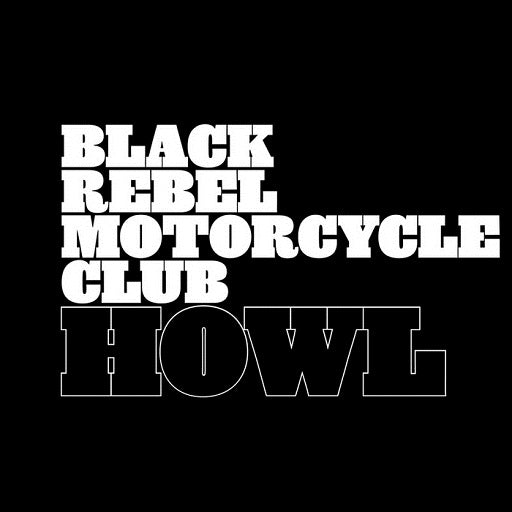 Black Rebel Motorcycle Club - Howl (2LP)