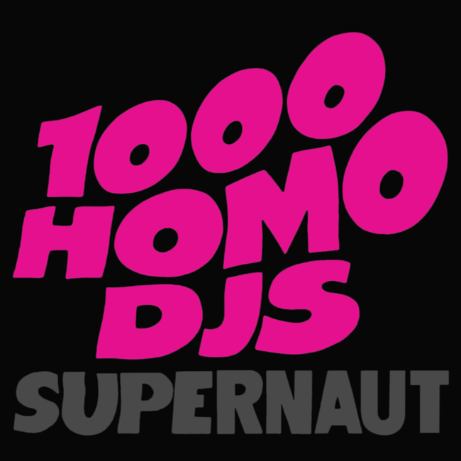 1000 Homo DJ's - Supernaut (Pink)