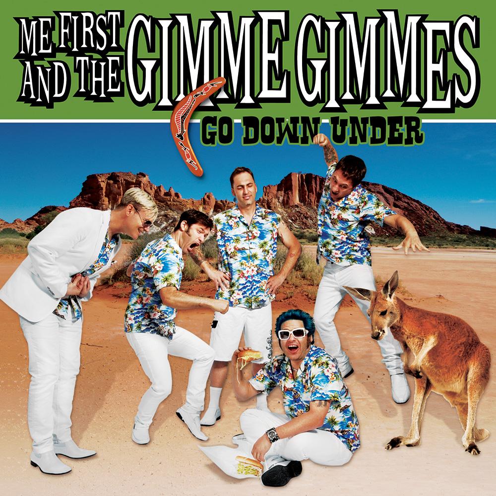 Me First And The Gimme Gimmes - Go Down Under