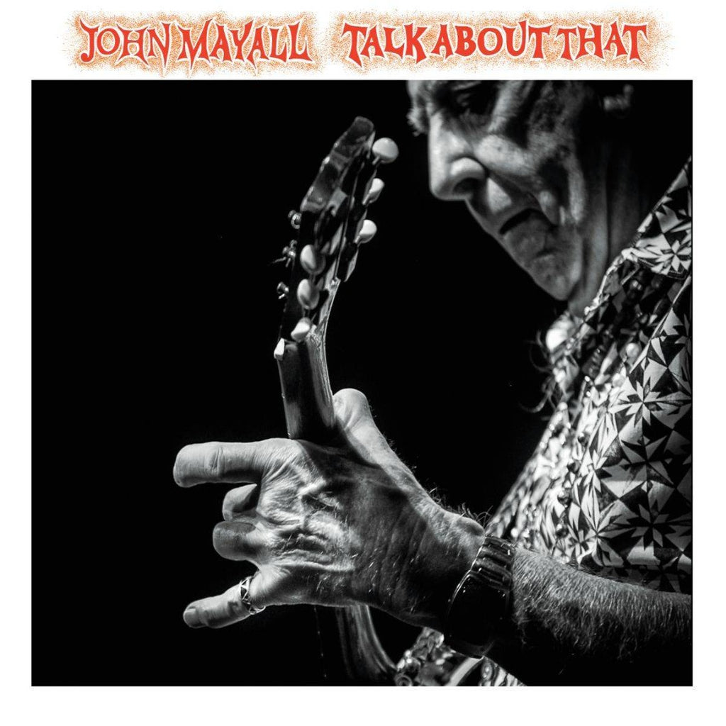 John Mayall - Talk About That