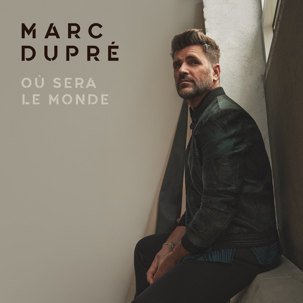 Marc Dupre - Ou Sera Le Monde (CD)