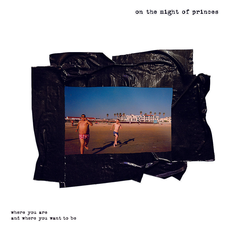 On The Might Of Princes - Where You Are And Where You Want To Be