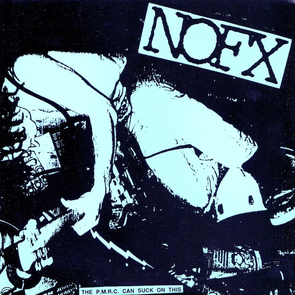 NOFX - The P.M.R.C. Can Suck On This