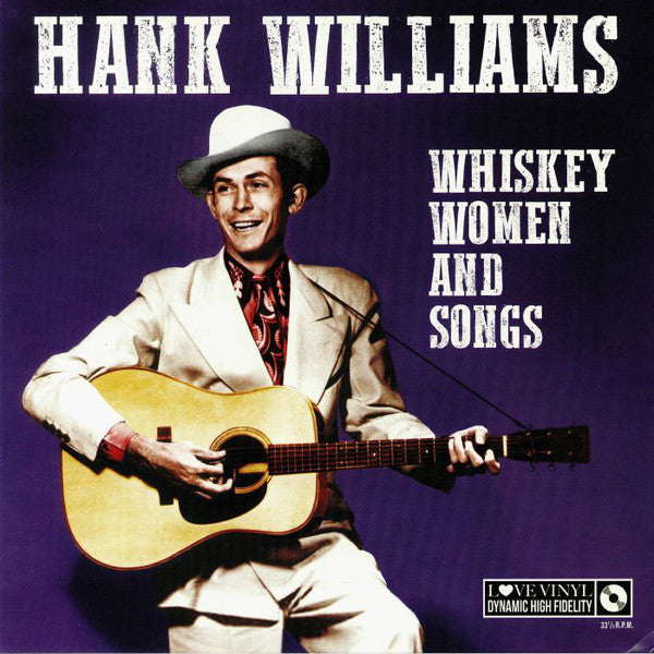 Hank Williams - Whiskey, Women And Songs