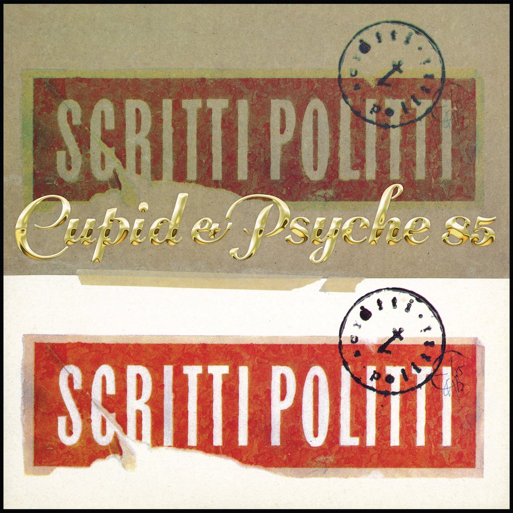 Scritti Politti - Cupid Psyche 85