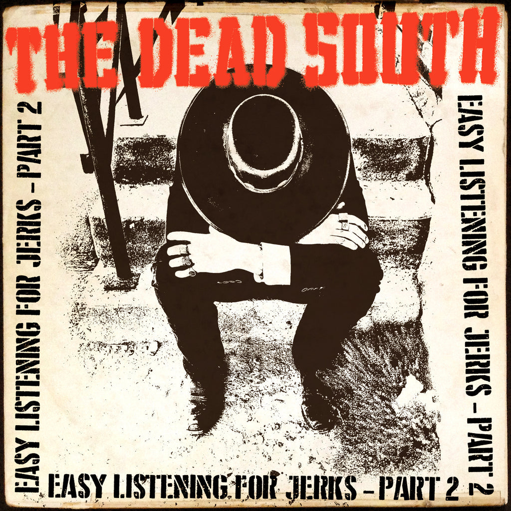Dead South - Easy Listening For Jerks - Part 2