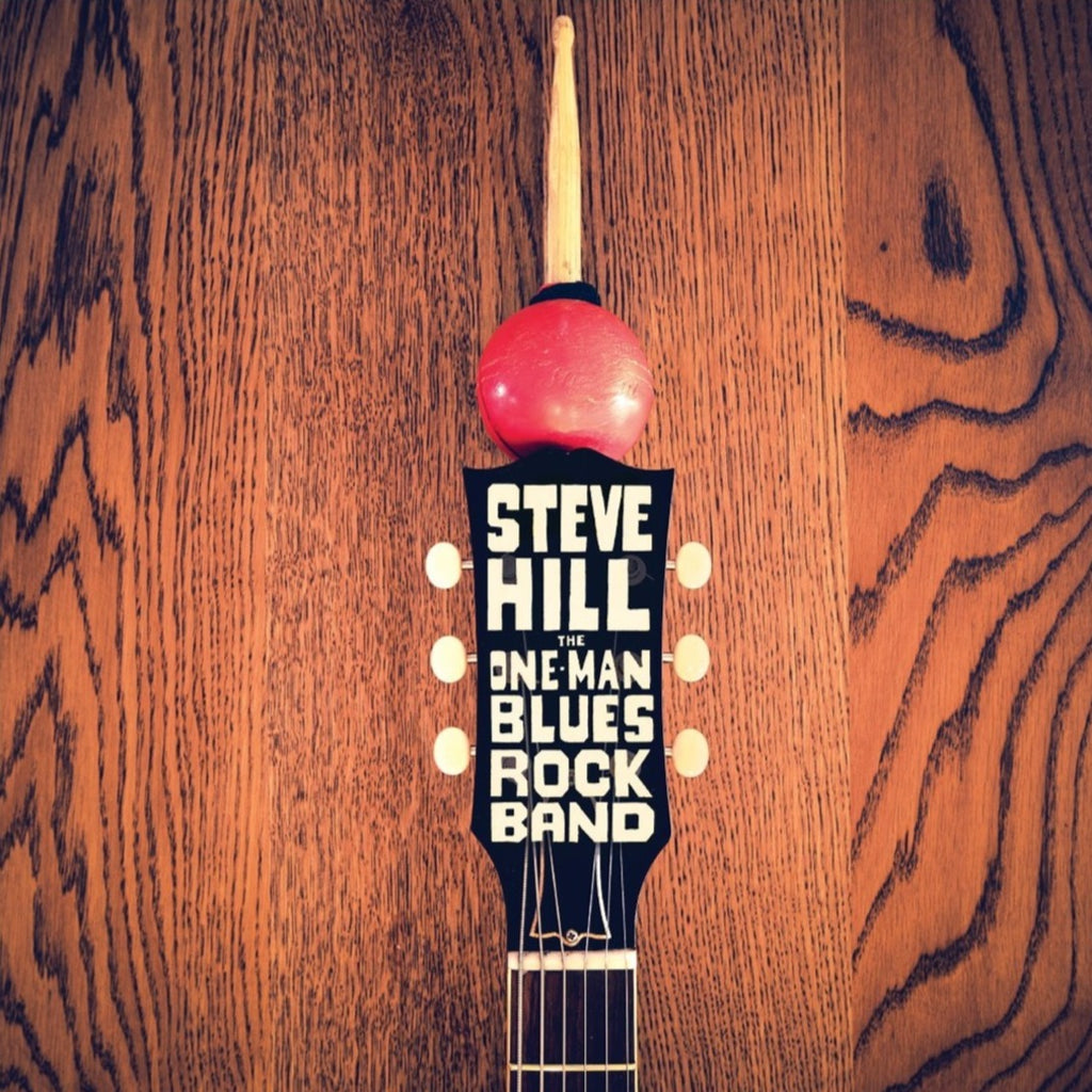 Steve Hill - The One Man Blues Rock Band (2LP)