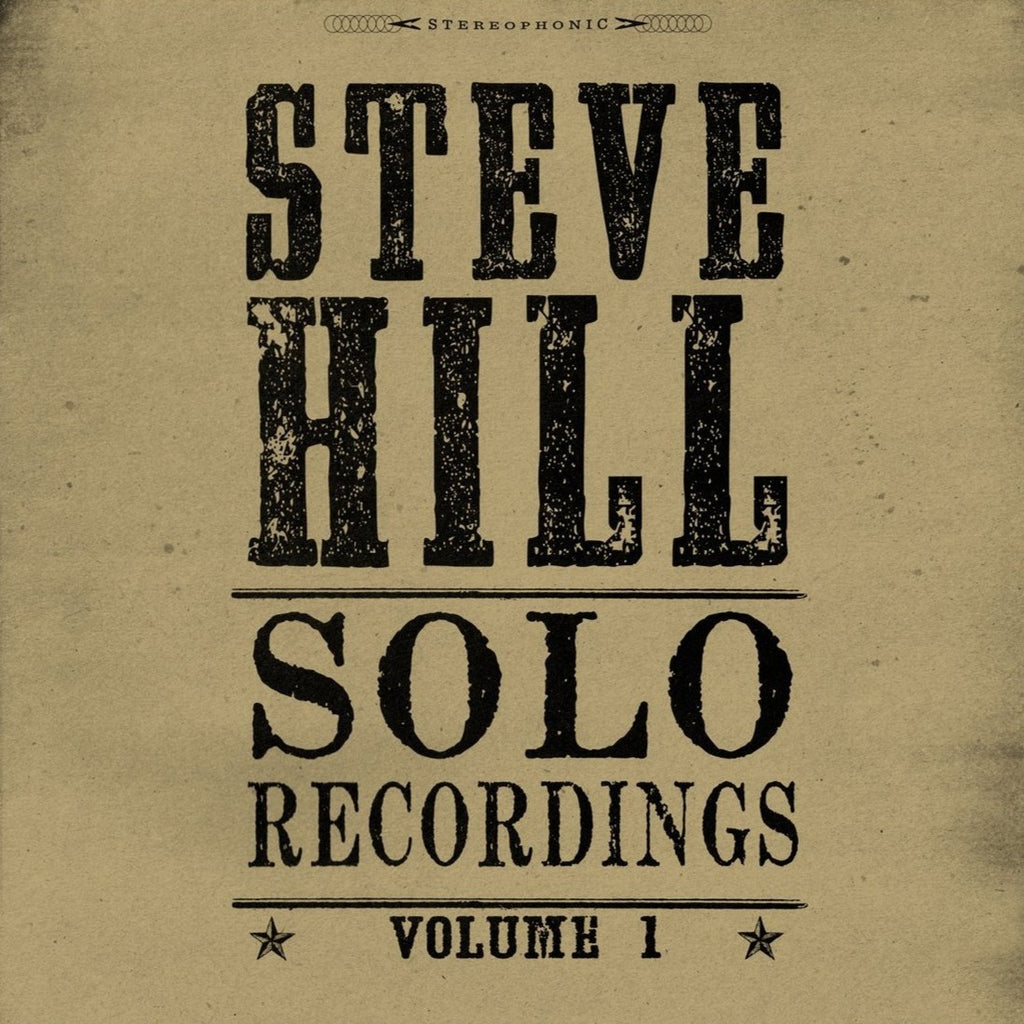 Steve Hill - Solo Recordings Vol. 1