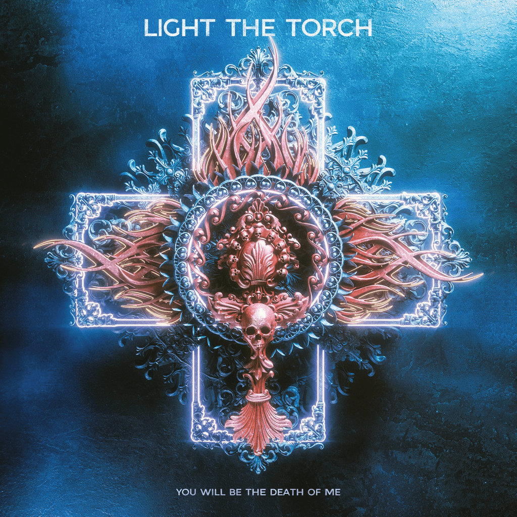 Light The Torch - You Will Be The Death Of Me (Coloured)