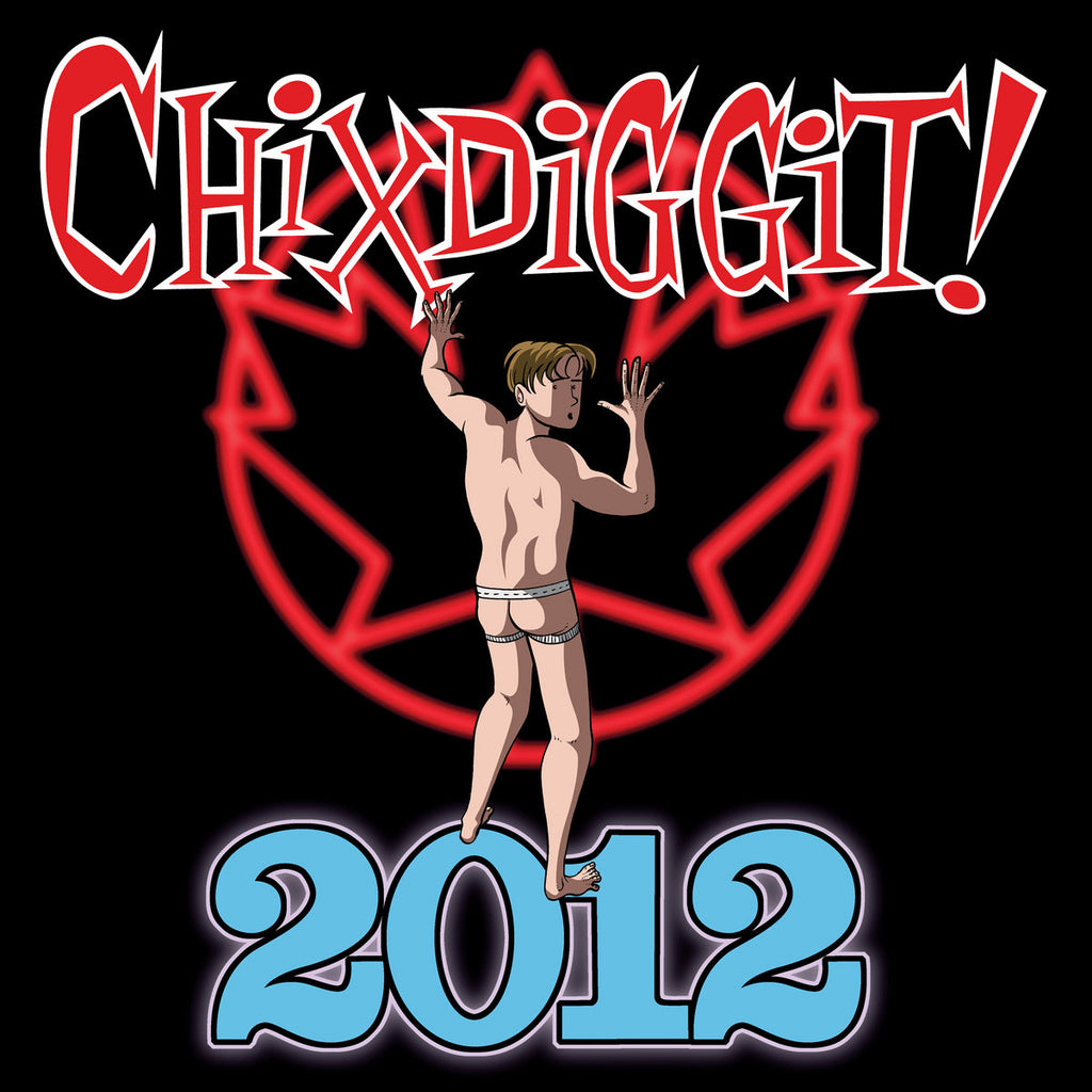 Chixdiggit - 2012