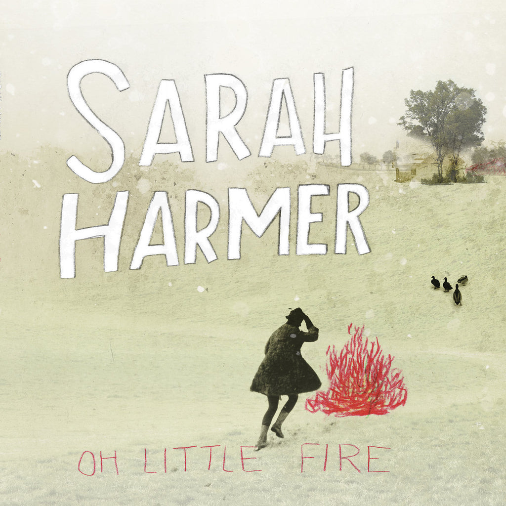 Sarah Harmer - Oh Little Fire