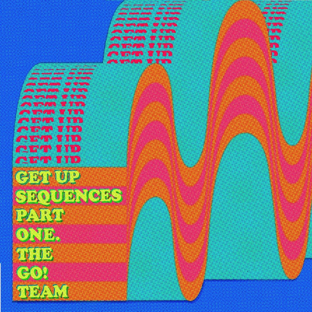 Go! Team - Get Up Sequences Part One (Coloured)