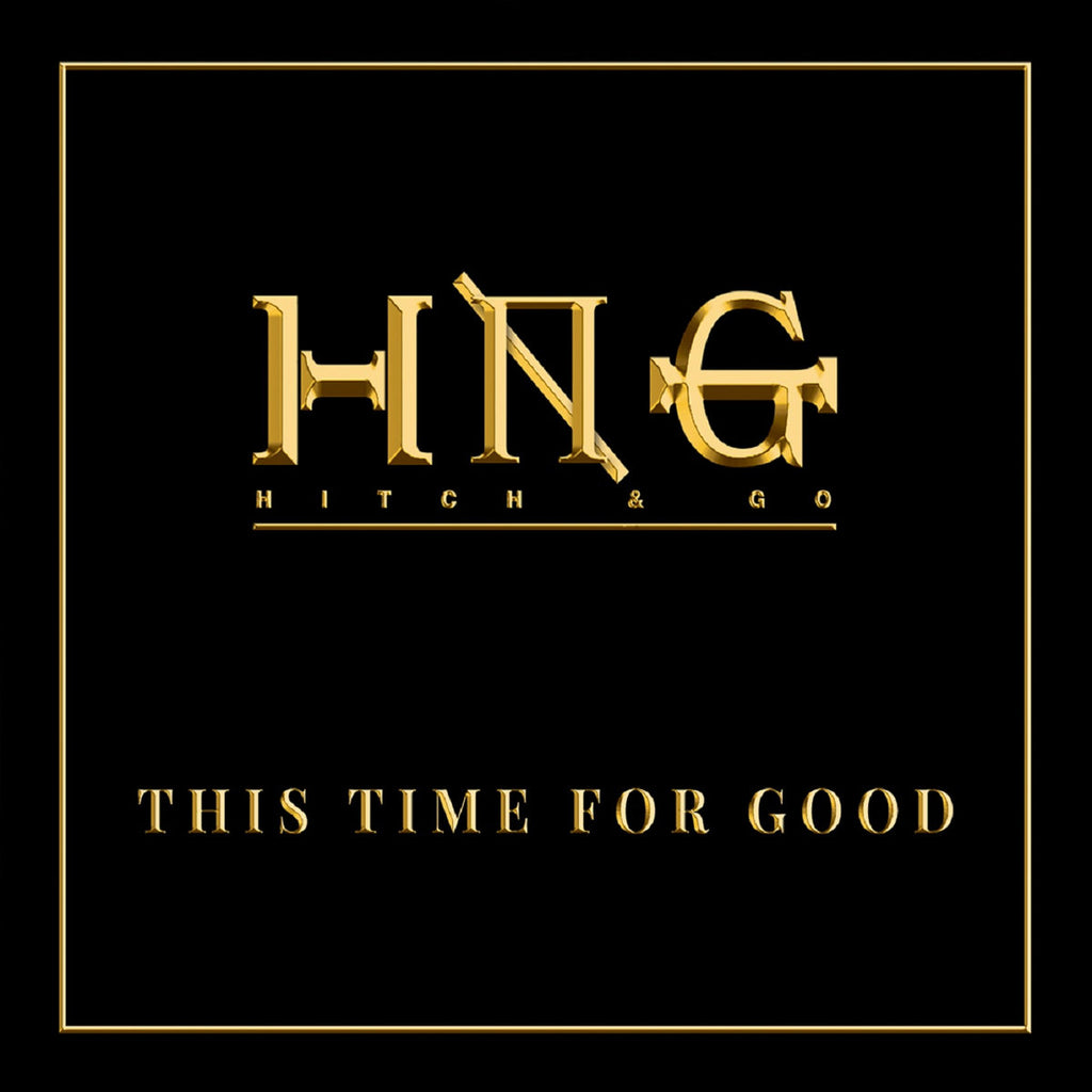 Hitch & Go - This Time For Good