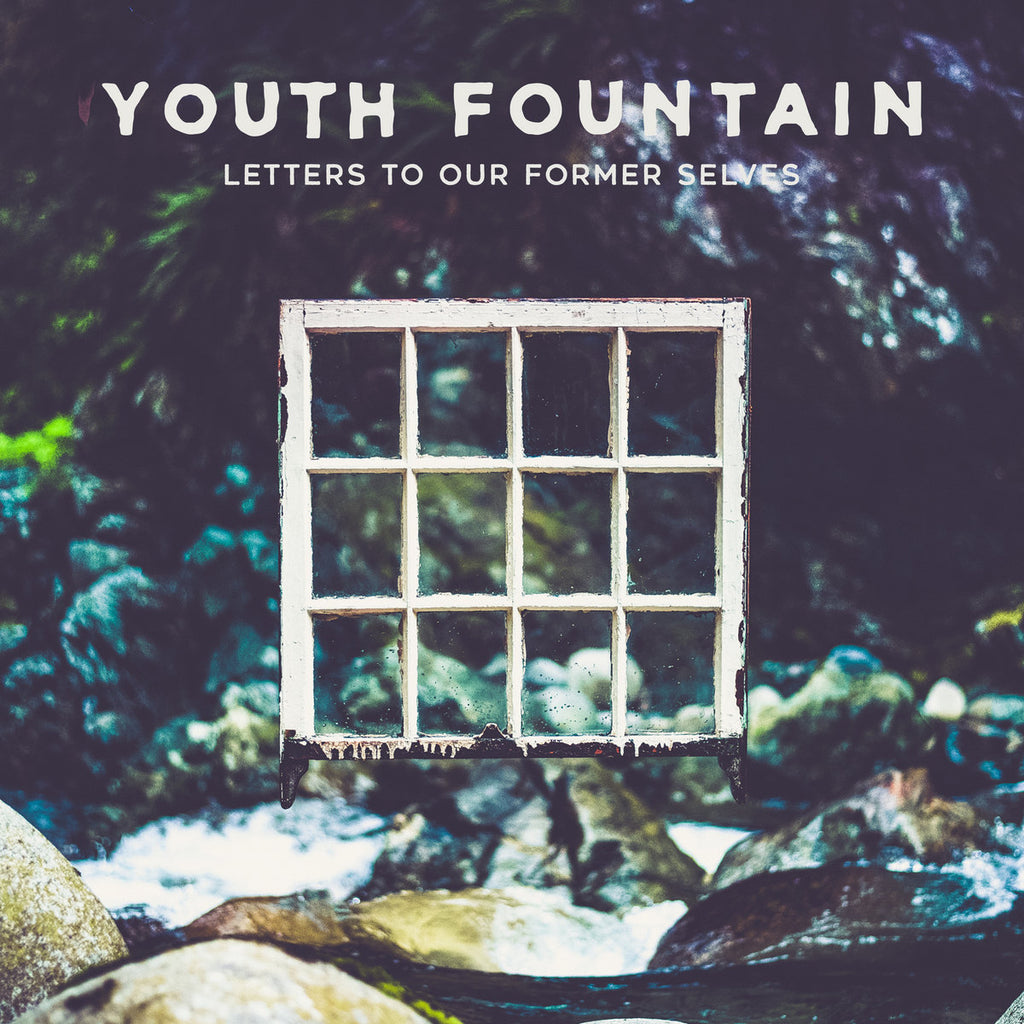 Youth Fountain - Letters From Our Former Selves (Coloured)