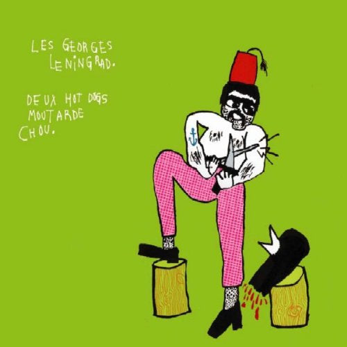 Les Georges Leningrad - Deux Hot Dogs Moutarde Chou