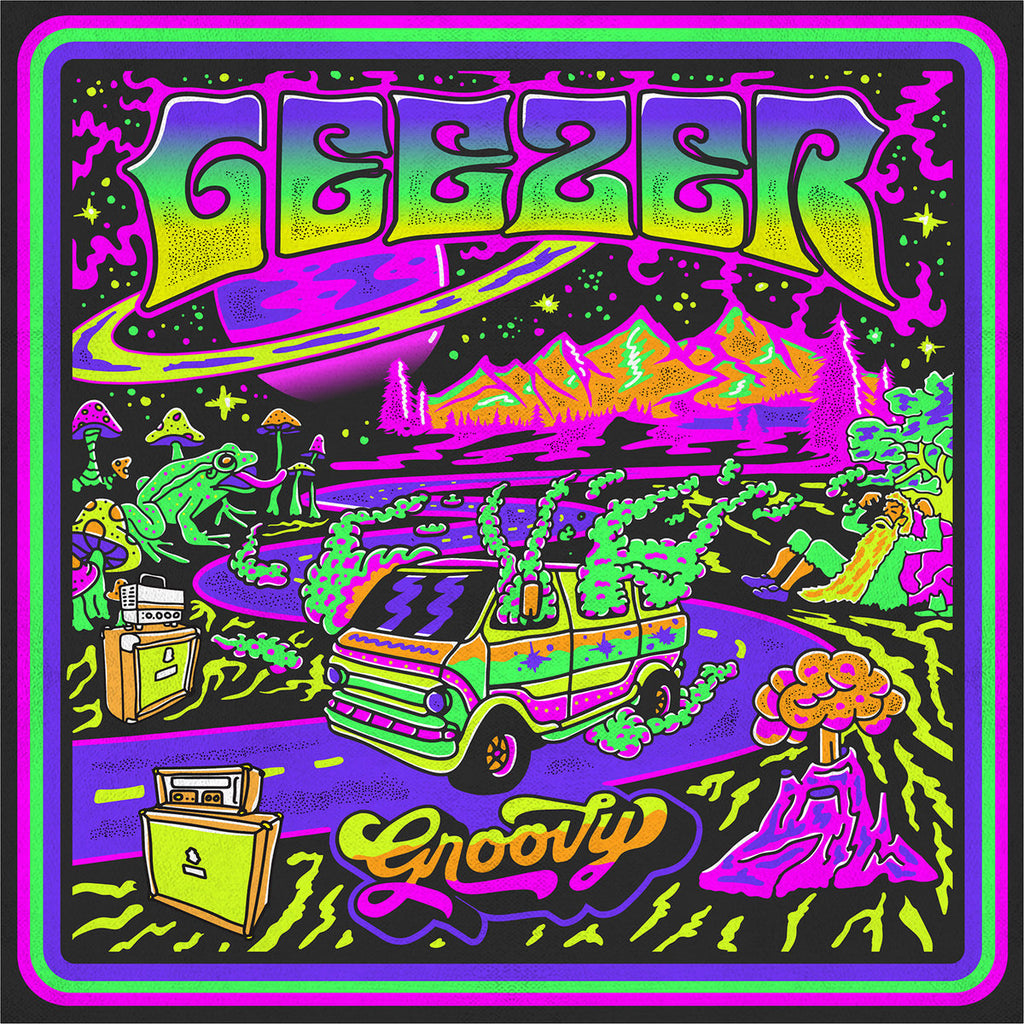 Geezer - Groovy (Coloured)