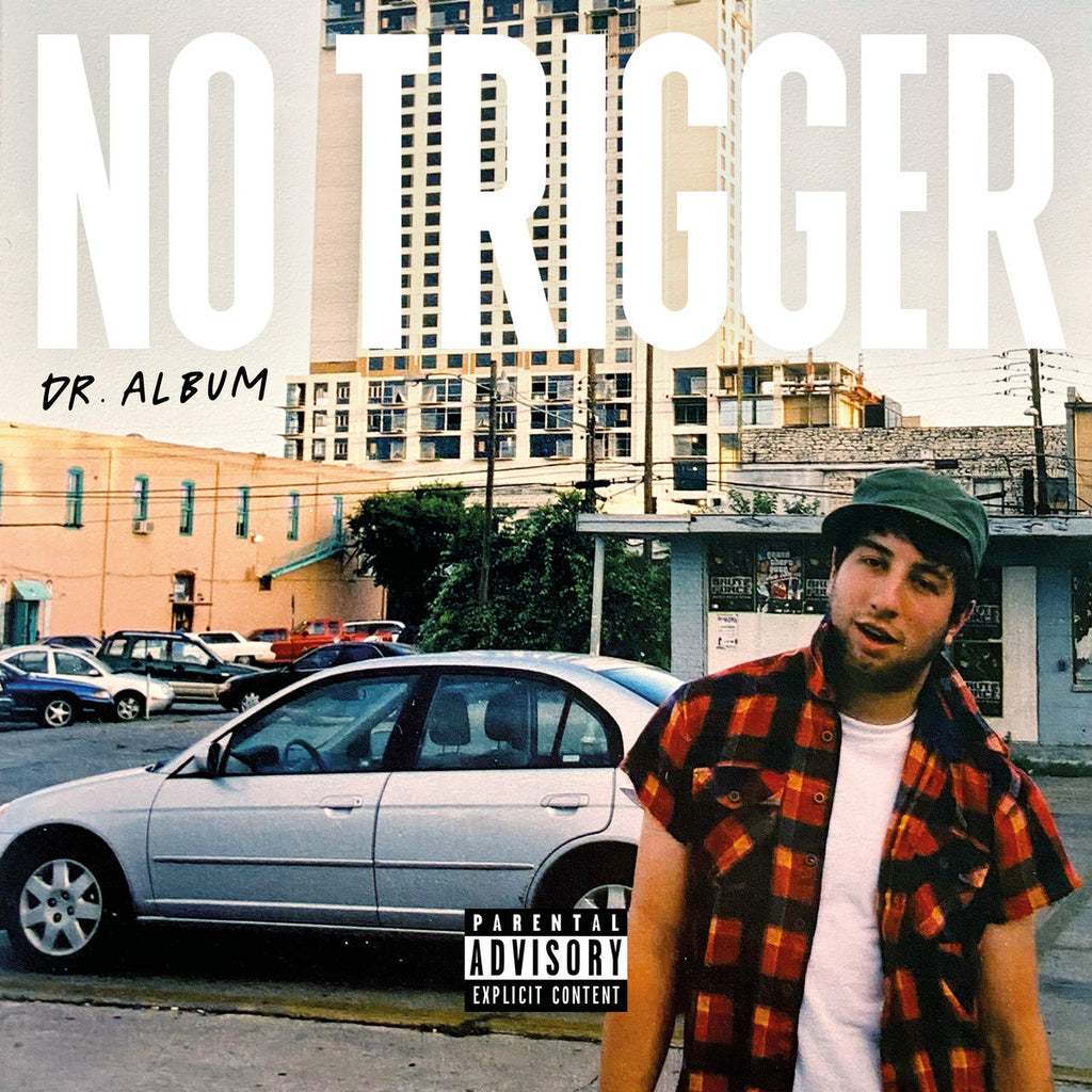 No Trigger - Dr. Album