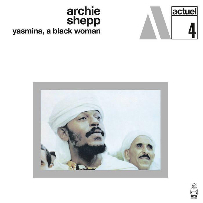 Archie Shepp - Yasmina, A Black Woman (Coloured)