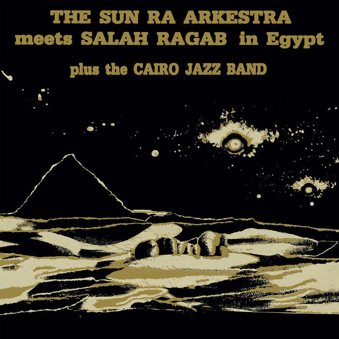 Sun Ra - The Sun Ra Arkestra Meets Salah Ragab In Egypt