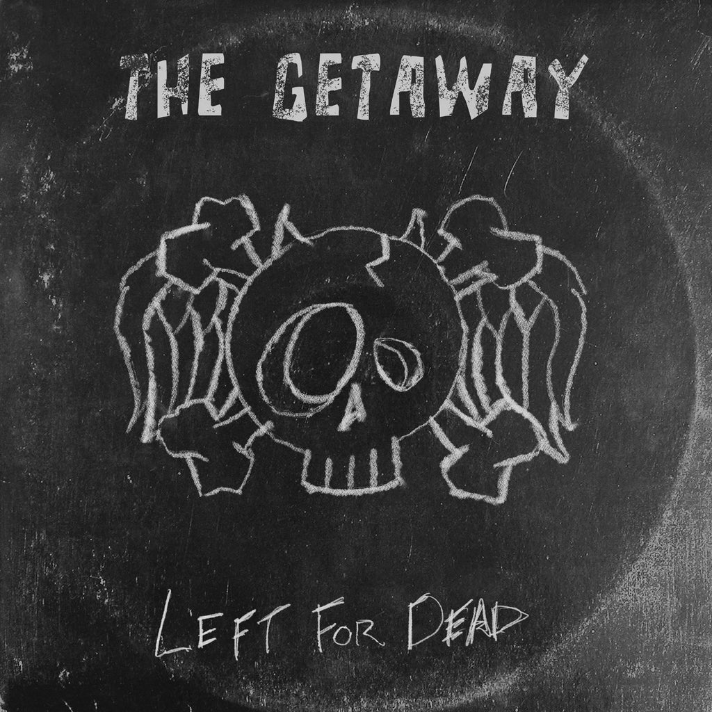 Getaway - Left For Dead