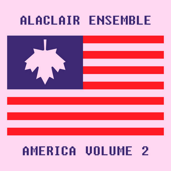 Alaclair Ensemble - America Volume 2
