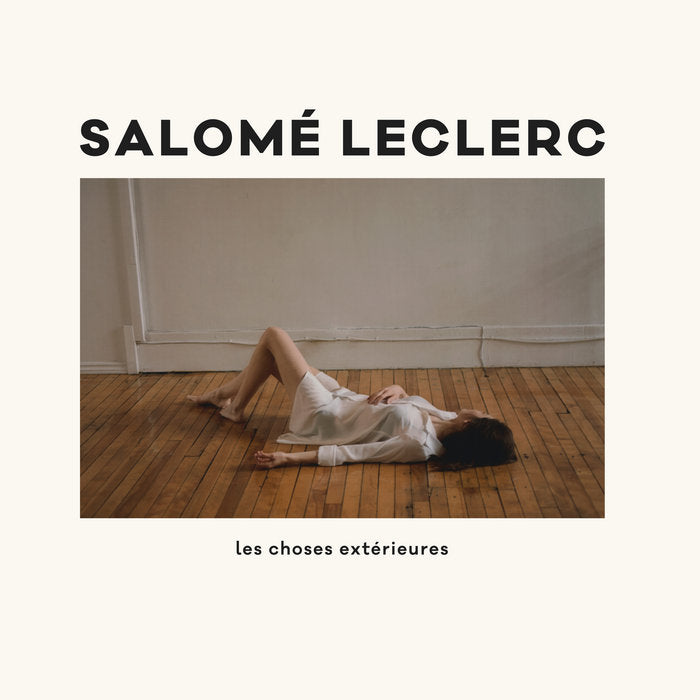 Salomé Leclerc - Les Choses Extérieures