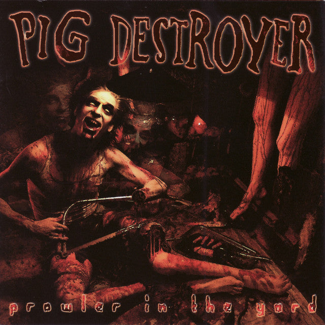 Pig Destroyer - Prowler In The Yard (Coloured)