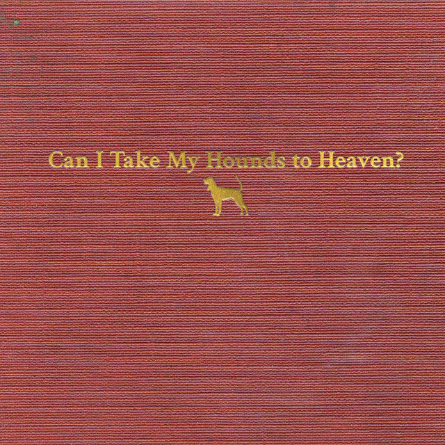 Tyler Childers - Can I Take My Hounds To Heaven (3LP)