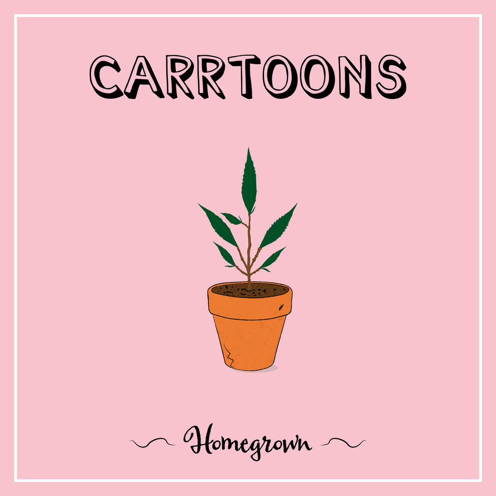 Carrtoons - Homegrown (Pink)