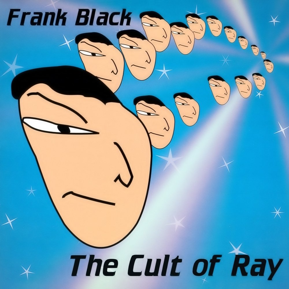 Frank Black - The Cult Of Ray (Blue)