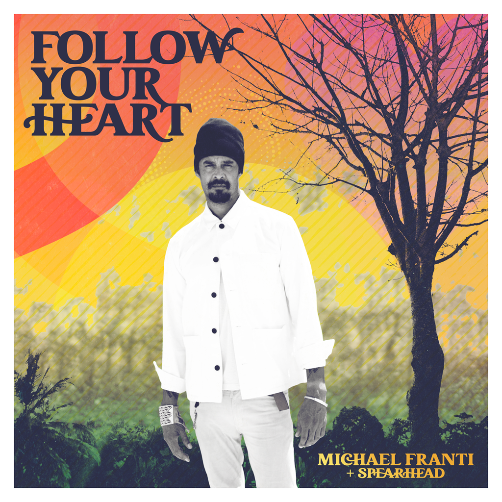 Michael Franti - Follow Your Heart