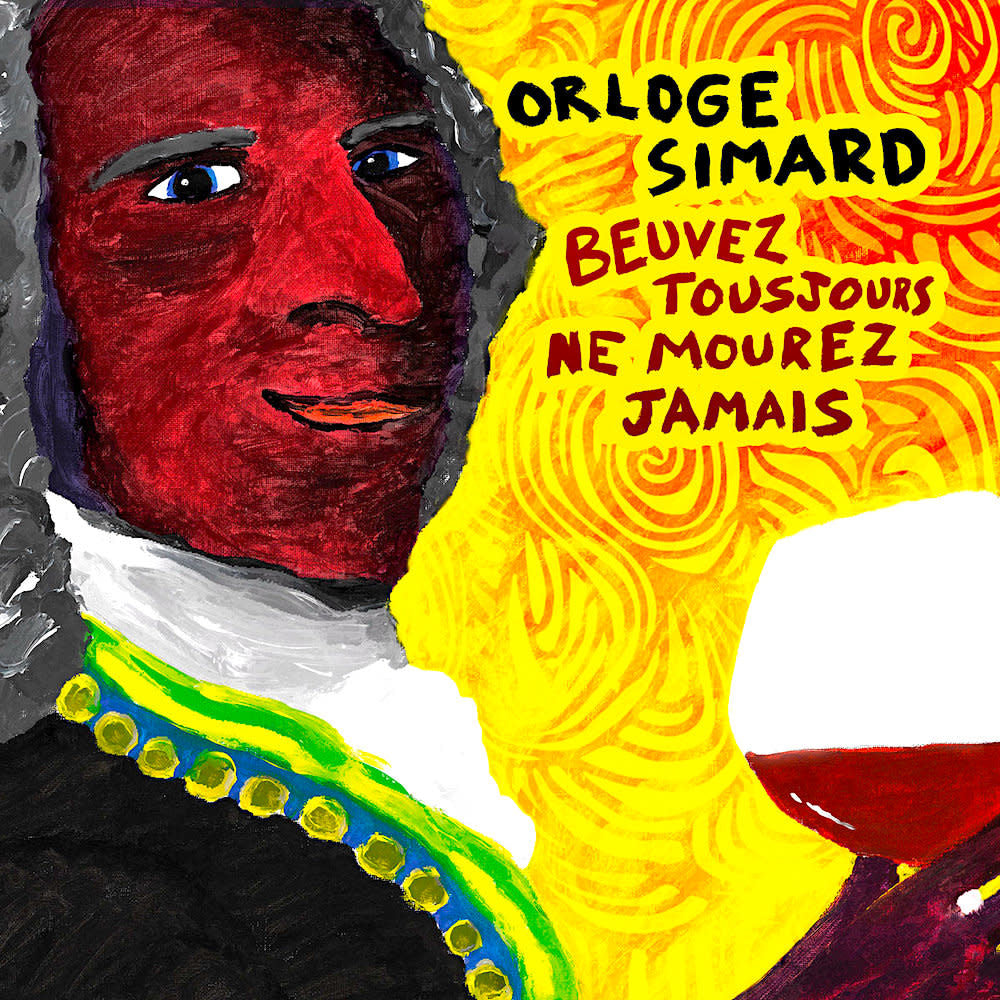 Orloge Simard - Beuvez Tousjours Ne Mourez Jamais (2LP)