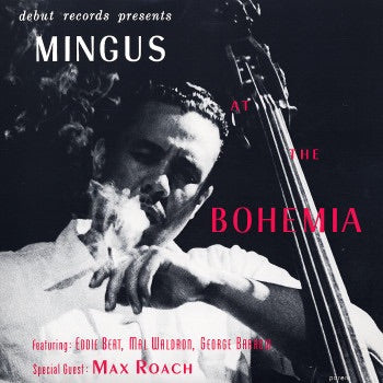 Charles Mingus - Mingus At The Bohemia