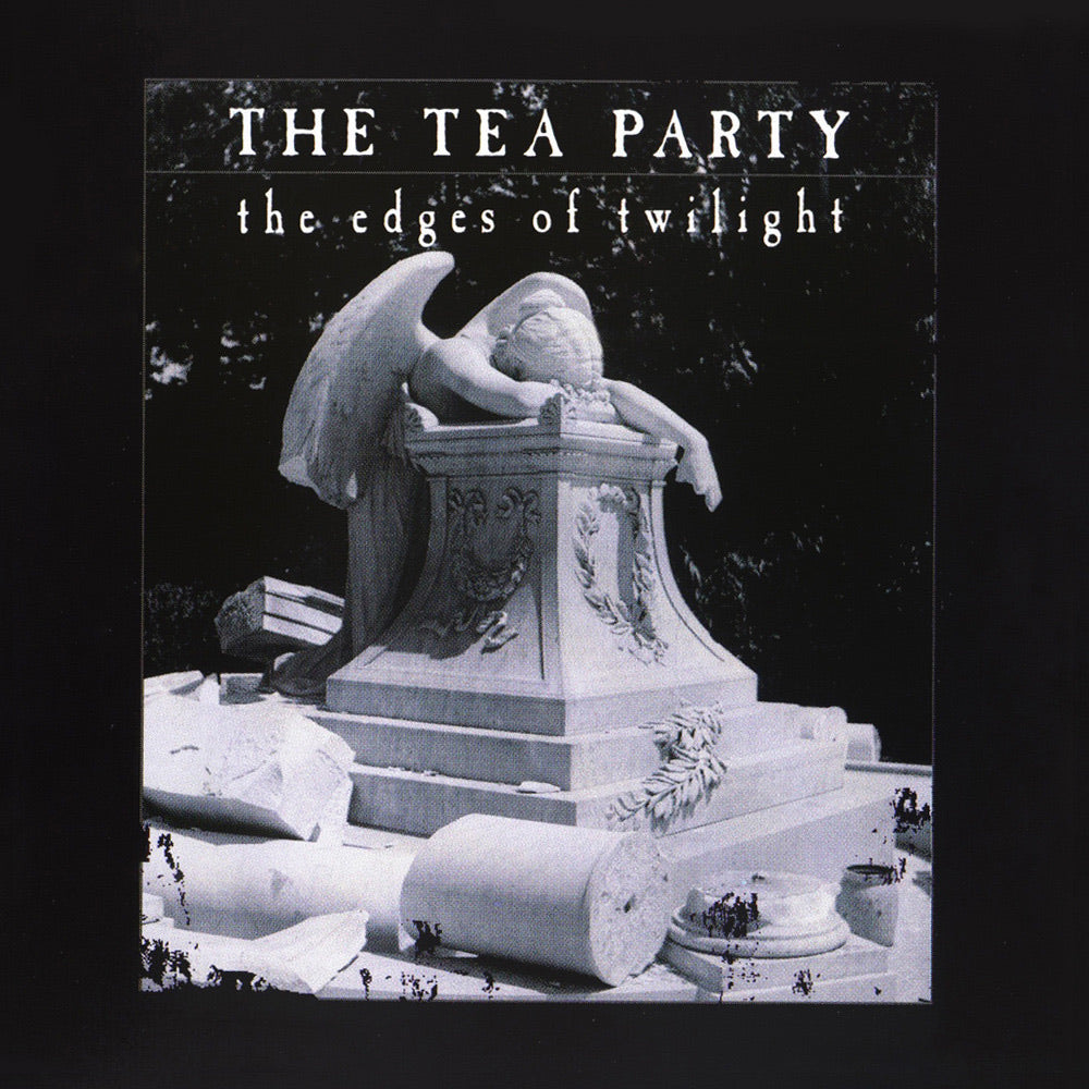 Tea Party - The Edges Of Twilight