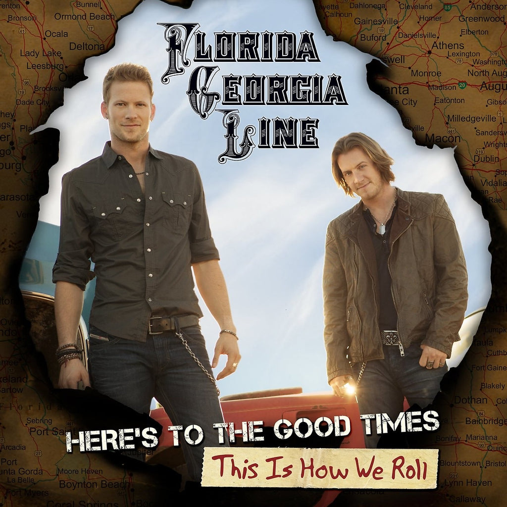 Florida Georgia Lane - Here’s To The Good Times - This Is How We Roll
