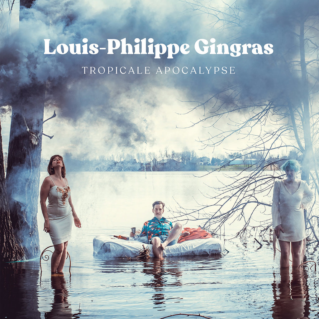 Louis-Philippe Gingras - Tropicale Apocalypse