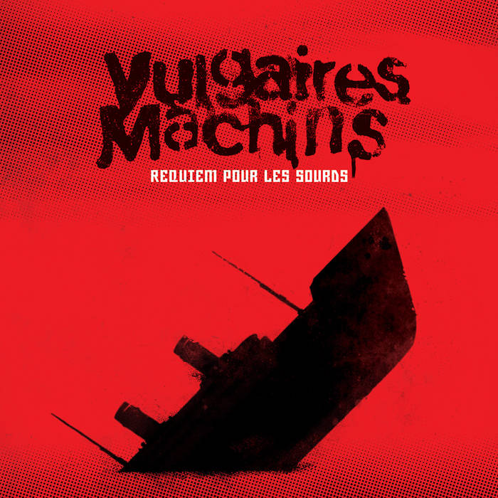 Vulgaires Machins - Requiem Pour Les Sourds