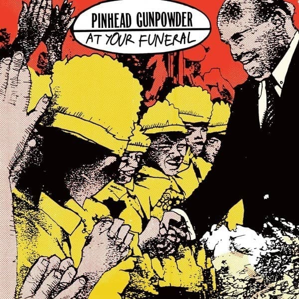 Pinhead Gunpowder - At Your Funeral (Coloured)