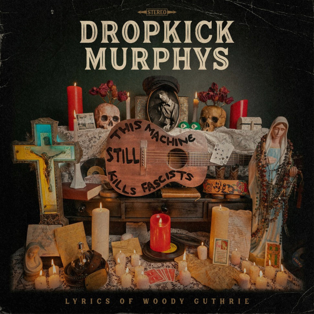Dropkick Murphys - This Machine Still Kills Fascists (Crystal)