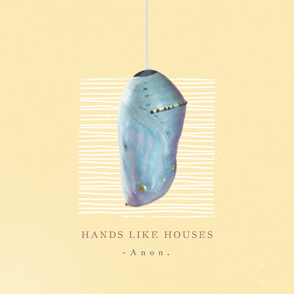 Hands Like Houses - Anon (Yellow)
