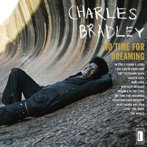 Charles Bradley - No Time For Dreaming (CD)